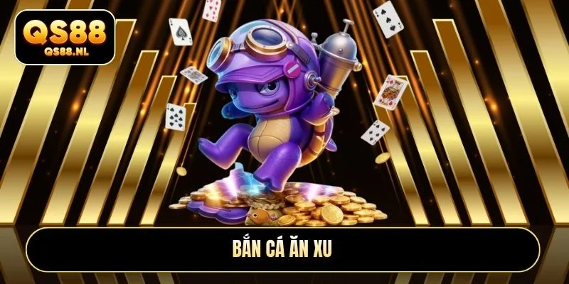 Bắn cá ăn xu