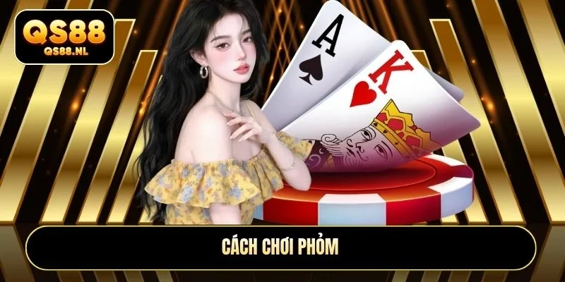 Cách chơi phỏm