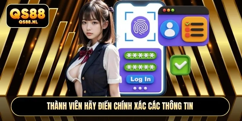 Thành viên hãy điền chính xác các thông tin
