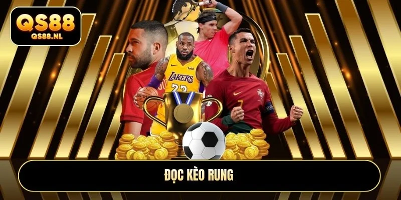 Đọc kèo rung