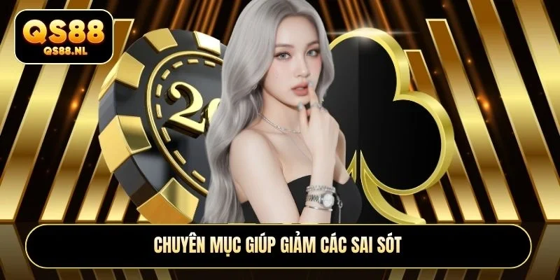 Chuyên mục giúp giảm các sai sót