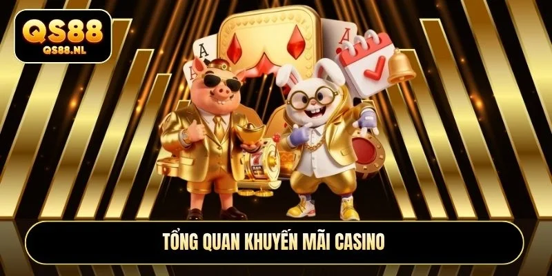 Tổng quan khuyến mãi casino