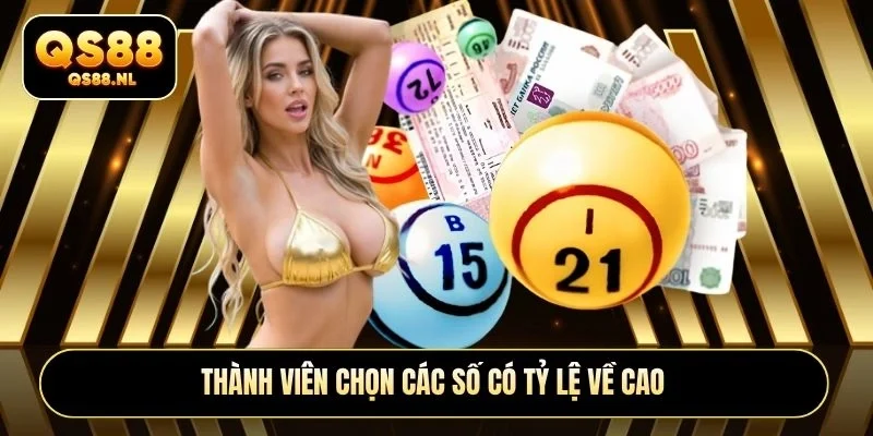 Thành viên chọn các số có tỷ lệ về cao