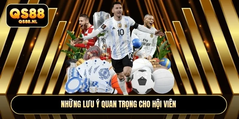 Những lưu ý quan trọng cho hội viên