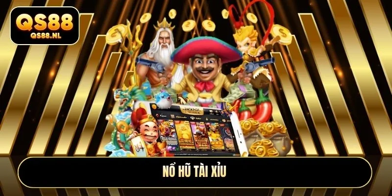 Nổ hũ tài xỉu