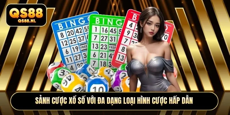 Sảnh cược xổ số với đa dạng loại hình cược hấp dẫn