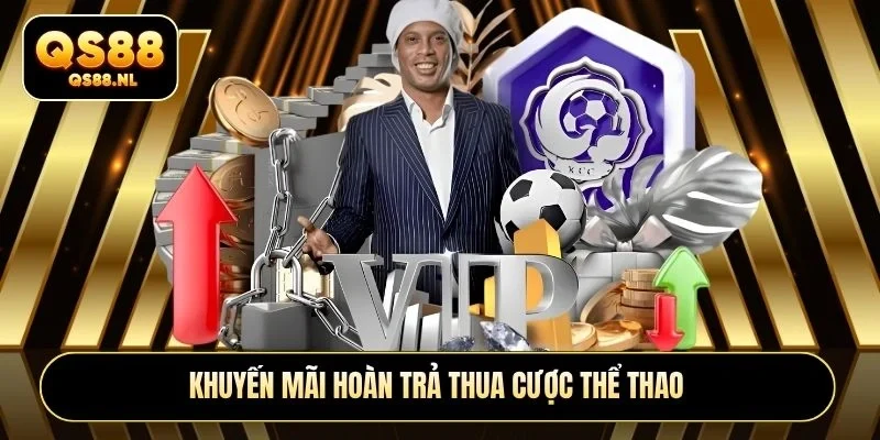 Khuyến mãi hoàn trả thua cược thể thao