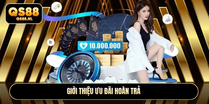 Giới thiệu ưu đãi hoàn trả